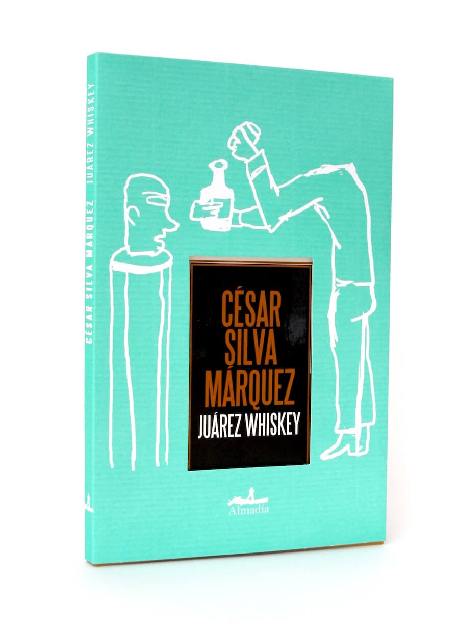 Juárez whiskey de cesar silva marquez e ilustrador por alejandro magallanes